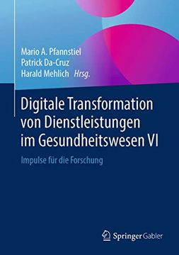 portada Digitale Transformation von Dienstleistungen im Gesundheitswesen vi: Impulse für die Forschung (en Alemán)
