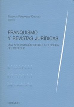 portada Franquismo y revistas juridicas, una aproximacion desde la filosifia del derecho