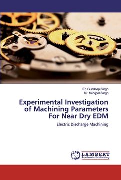 portada Experimental Investigation of Machining Parameters For Near Dry EDM (en Inglés)