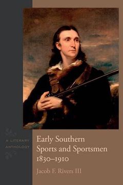 portada Early Southern Sports and Sportsmen, 1830-1910: A Literary Anthology (in English)