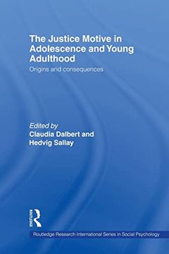 portada The Justice Motive in Adolescence and Young Adulthood: Origins and Consequences (en Inglés)