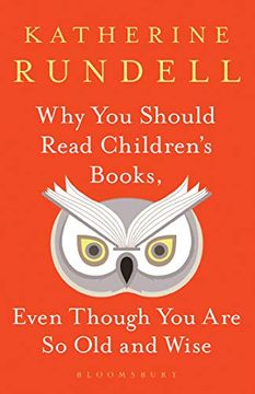 portada Why you Should Read Children's Books, Even Though you are so old and Wise (en Inglés)