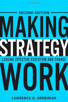 portada Making Strategy Work: Leading Effective Execution and Change (en Inglés)