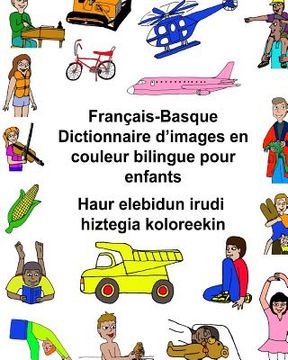 portada Français-Basque Dictionnaire d'images en couleur bilingue pour enfants Haur elebidun irudi hiztegia koloreekin (en Francés)