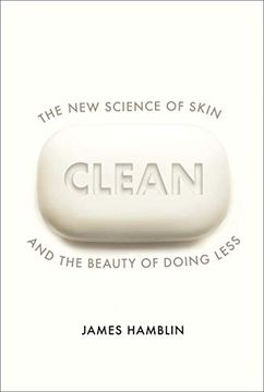 portada Clean: The new Science of Skin and the Beauty of Doing Less 