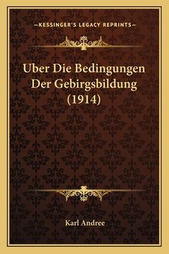 portada Uber Die Bedingungen Der Gebirgsbildung (1914) (en Alemán)