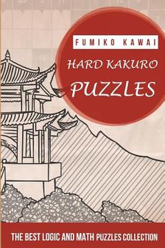 portada Hard Kakuro Puzzles: The Best Logic and Math Puzzles Collection 