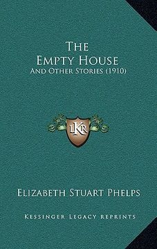 portada the empty house: and other stories (1910) (en Inglés)
