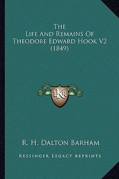 portada the life and remains of theodore edward hook v2 (1849) (en Inglés)