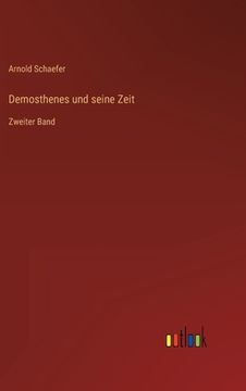 portada Demosthenes und seine Zeit: Zweiter Band (en Alemán)