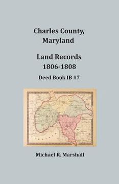 portada Charles County, Maryland, Land Records, 1806-1808 (en Inglés)