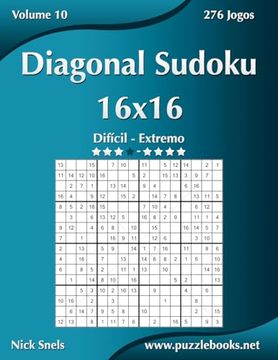 portada Diagonal Sudoku 16X16 - Difícil ao Extremo - Volume 10 - 276 Jogos (en Portugués)