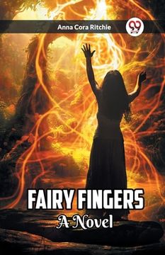 portada Fairy Fingers A Novel (en Inglés)