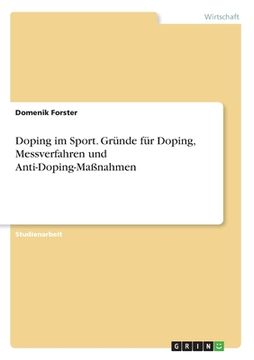 portada Doping im Sport. Gründe für Doping, Messverfahren und Anti-Doping-Maßnahmen (in German)