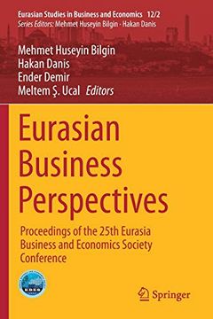 portada Eurasian Business Perspectives: Proceedings of the 25Th Eurasia Business and Economics Society Conference: 12 (en Inglés)