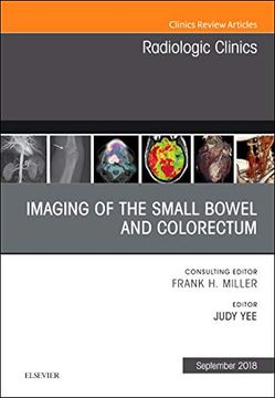 portada Imaging of the Small Bowel and Colorectum, an Issue of Radiologic Clinics of North America, 1e (The Clinics: Radiology) 