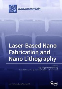 portada Laser-Based Nano Fabrication and Nano Lithography (en Inglés)