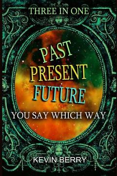 portada Past Present Future: Three Adventures In One - Duel at Dawn, Mystery Movie Madness, Stranded Starship (en Inglés)
