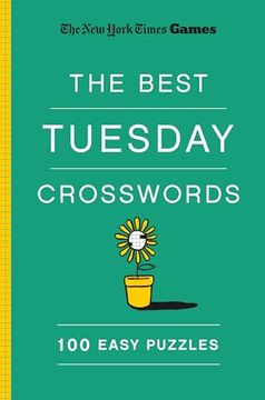 portada New York Times Games the Best Tuesday Crosswords: 100 Easy Puzzles (en Inglés)