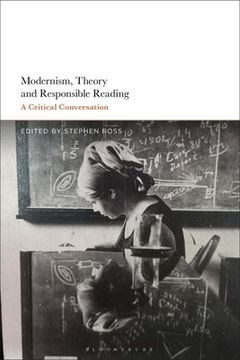 portada Modernism, Theory, and Responsible Reading: A Critical Conversation (en Inglés)