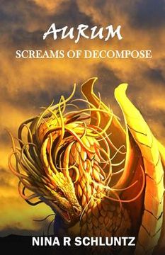 portada Aurum: Screams of Decompose (en Inglés)