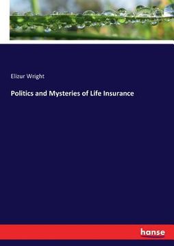 portada Politics and Mysteries of Life Insurance