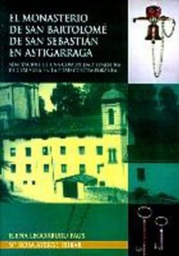 portada Monasterio de san Bartolome de san Sebastian de Astigarraga (in Spanish)