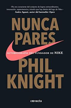 portada Nunca Pares: Autobiografía del Fundador de Nike