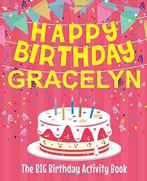portada Happy Birthday Gracelyn - the big Birthday Activity Book: Personalized Children's Activity Book (en Inglés)