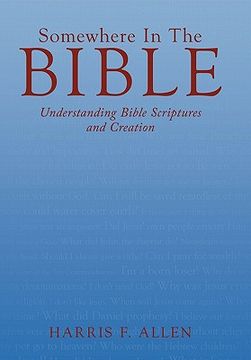 portada somewhere in the bible: understanding bible scriptures and creation (en Inglés)