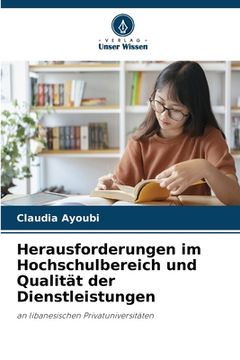 portada Herausforderungen im Hochschulbereich und Qualität der Dienstleistungen (en Alemán)
