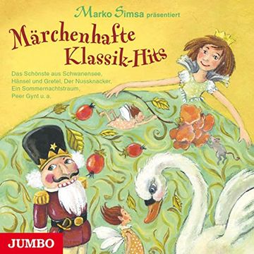 portada Märchenhafte Klassik-Hits: Das Schönste aus Schwanensee, Hänsel und Gretel, der Nussknacker, ein Sommernachtstraum, Peer Gynt U. A. (en Alemán)