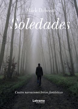 portada Soledades: Cuatro Narraciones Breves Fantásticas (in Spanish)