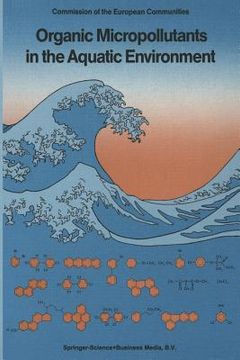 portada Organic Micropollutants in the Aquatic Environment: Proceedings of the Sixth European Symposium, Held in Lisbon, Portugal, May 22-24, 1990