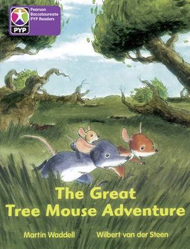 portada Primary Years Programme Level 5 the Great Tree Mouse Adventure 6Pack (Pearson Baccalaureate Primaryyears Programme) (en Inglés)