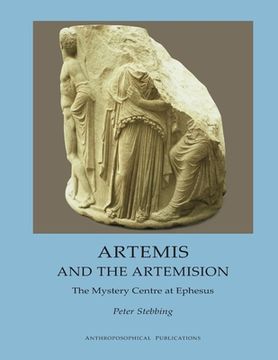 portada Artemis and the Artemision: The Mystery Centre at Ephesus (en Inglés)