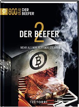portada Der Beefer - bd. 2: 800 Grad - Perfektion Fã¼R Steaks & co. (en Alemán)