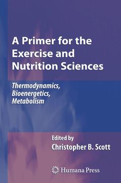 portada a primer for the exercise and nutrition sciences: thermodynamics, bioenergetics, metabolism (in English)