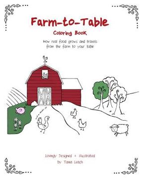 portada Farm-to-Table Coloring Book for Kids and Adults: How real food grows and travels to your table (en Inglés)