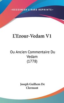 portada L'Ezour-Vedam V1: Ou Ancien Commentaire Du Vedam (1778) (en Francés)