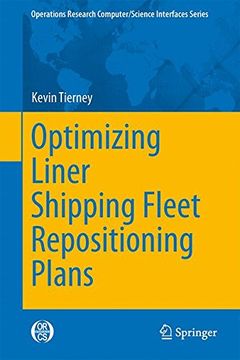 portada Optimizing Liner Shipping Fleet Repositioning Plans (Operations Research/Computer Science Interfaces Series)