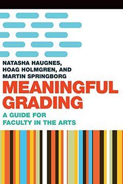 portada Meaningful Grading: A Guide for Faculty in the Arts (en Inglés)
