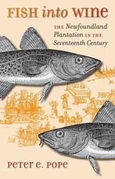 portada Fish Into Wine: The Newfoundland Plantation in the Seventeenth Century (Published for the Omohundro Institute of Early American History and Culture,. And the University of North Carolina Press) (en Inglés)