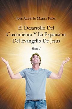portada El Desarrollo del Crecimiento y la Expansión del Evangelio de Jesús