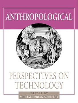 portada anthropological perspectives on technology (en Inglés)