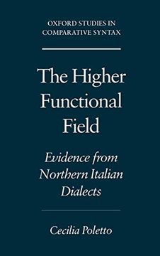portada The Higher Functional Field: Evidence From Northern Italian Dialects (Oxford Studies in Comparative Syntax) (en Inglés)