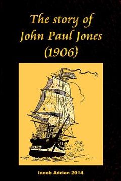 portada The story of John Paul Jones (1906) (en Inglés)