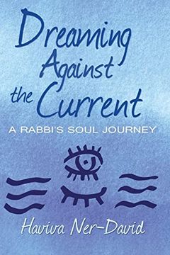 portada Dreaming Against the Current: A Rabbi'S Soul Journey (en Inglés)