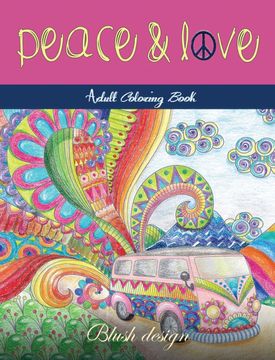 portada Peace and Love: Adult Coloring Book (en Inglés)