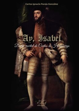 portada Ay, Isabel. Diario Mortal de Carlos de Habsburgo (in Spanish)